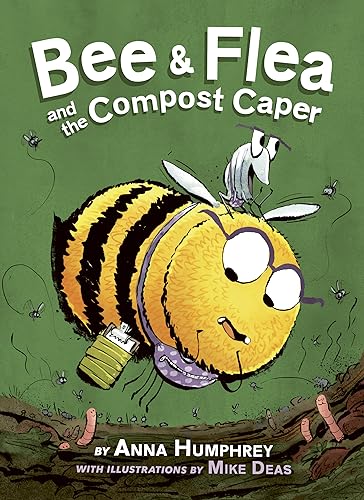 Bee & Flea and the Compost Caper (Bee and Flea)