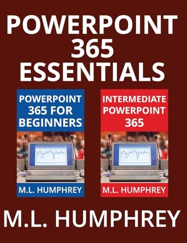 PowerPoint 365 Essentials von M.L. Humphrey