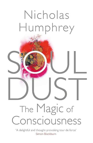 Soul Dust: The Magic of Consciousness