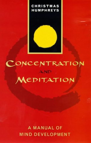 Concentration and Meditation: A Manual of Mind Development