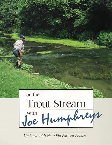 On the Trout Stream With Joe Humphreys