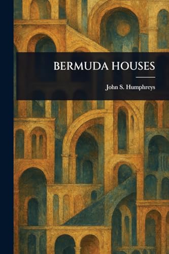 Bermuda Houses von Anson Street Press
