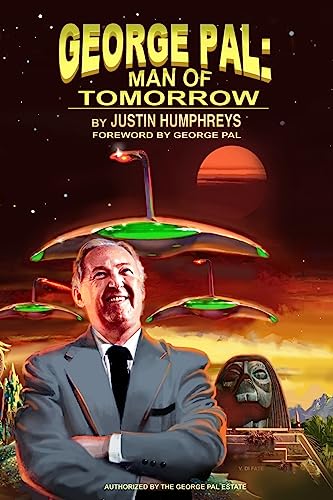 George Pal: Man of Tomorrow von BearManor Media