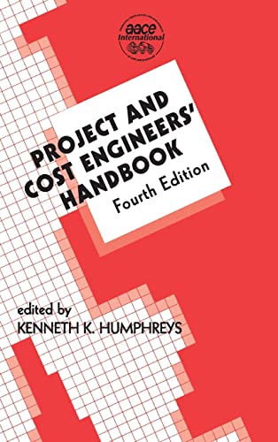 Project and Cost Engineers' Handbook (Cost Engineering, 31, Band 31)