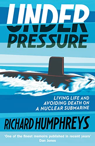 Under Pressure: Living Life and Avoiding Death on a Nuclear Submarine von Mudlark