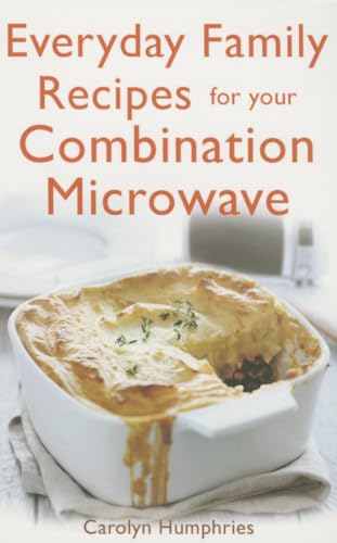 Everyday Family Recipes For Your Combination Microwave: Healthy, nutritious family meals that will save you money and time (Tom Thorne Novels) von Robinson
