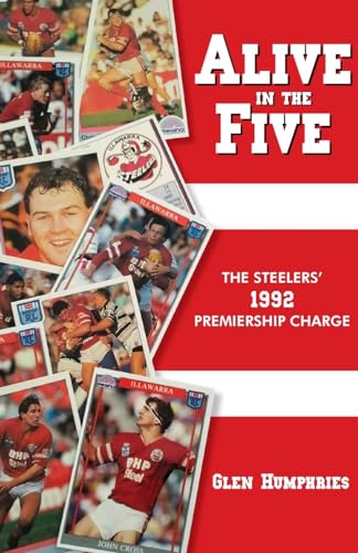 Alive in the Five: The Steelers 1992 Premiership Charge von Last Day of School