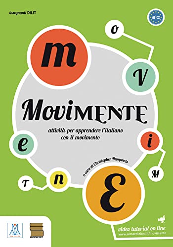 MoviMente: attività per apprendere l’italiano con il movimento / Handbuch für den Lehrer MoviMente: attività per apprendere l’italiano con il movimento / Handbuch für den Lehrer