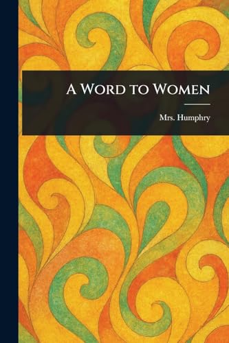 A Word to Women von Anson Street Press