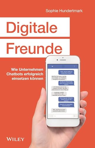 Digitale Freunde: Wie Unternehmen Chatbots erfolgreich einsetzen können