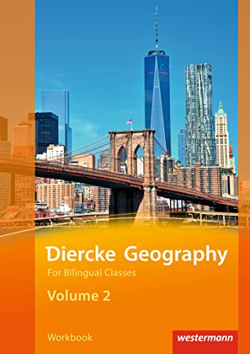 Diercke Geography For Bilingual Classes - Ausgabe 2015: Volume 2 Workbook (Kl. 9/10)
