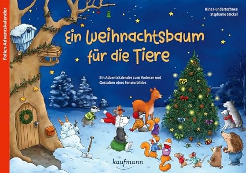 Ein Weihnachtsbaum für die Tiere: Ein Adventskalender zum Vorlesen und Gestalten eines Fensterbildes (Adventskalender mit Geschichten für Kinder: Ein Buch zum Vorlesen und Basteln) von Kaufmann Ernst Vlg GmbH