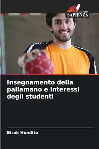 Insegnamento della pallamano e interessi degli studenti von Edizioni Sapienza