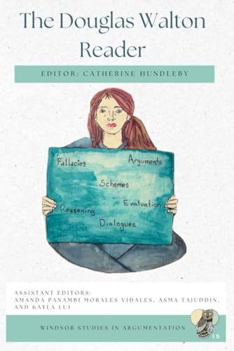 The Douglas Walton Reader von University of Windsor