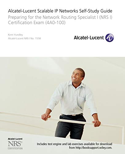 Alcatel-Lucent Scalable IP Networks Self-Study Guide: Preparing for the Network Routing Specialist I (NRS 1) Certification Exam von Wiley