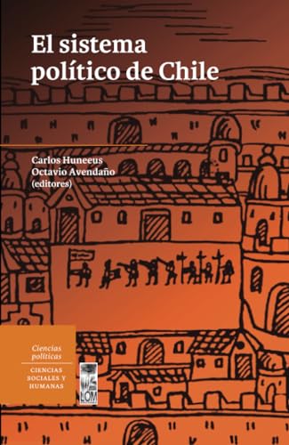El sistema político de Chile von LOM Ediciones