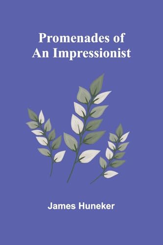 Promenades of an Impressionist von Alpha Edition