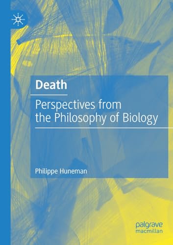 Death: Perspectives from the Philosophy of Biology von Palgrave MacMillan