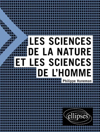 Les sciences de la nature et les sciences de l'homme (Philo-notions) von ELLIPSES