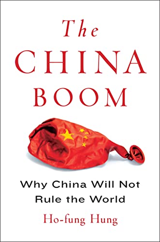 China Boom: Why China Will Not Rule the World (Contemporary Asia in the World)
