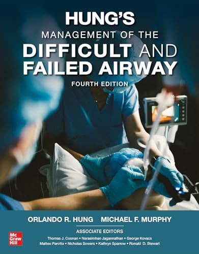 Hung's Management of the Difficult and Failed Airway von McGraw-Hill Education