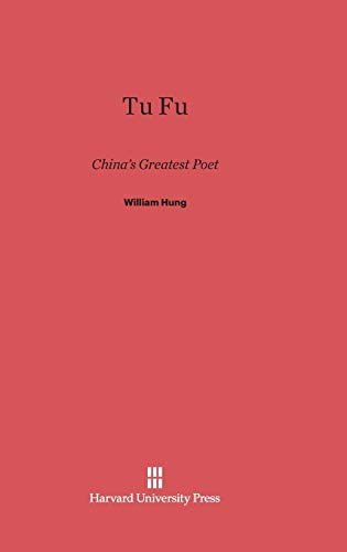 Tu Fu: China's Greatest Poet