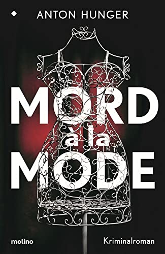 Mord à la Mode: Kriminalroman von Molino Verlag