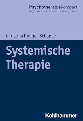 Systemische Therapie (Psychotherapie kompakt) von Kohlhammer W.