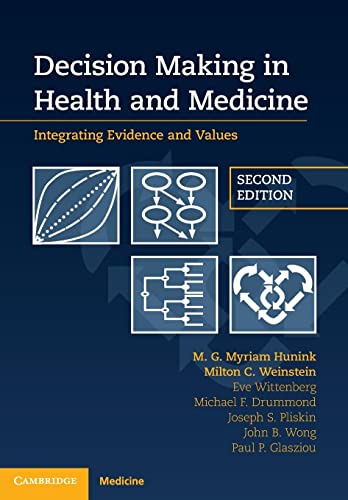 Decision Making in Health and Medicine: Integrating Evidence and Values