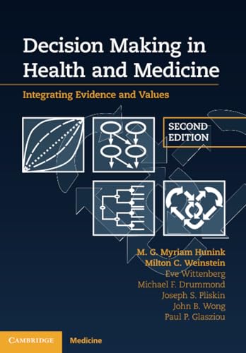 Decision Making in Health and Medicine: Integrating Evidence and Values