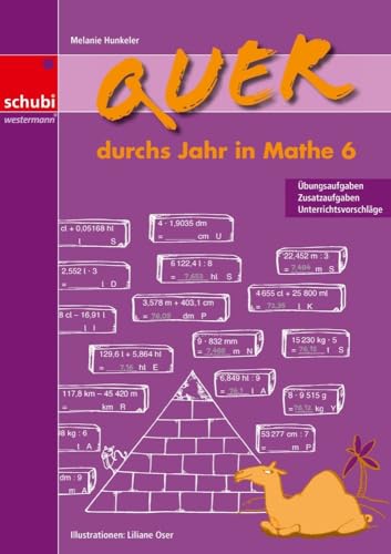 Quer durchs Jahr in Mathe 6: Rechnen im Zahlenraum bis und über 1 Mio. Übungsaufgaben, Zusatzaufgaben, Unterrichtsvorschläge von SCHUBI Lernmedien