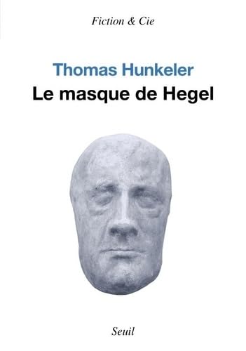 Le Masque de Hegel von SEUIL