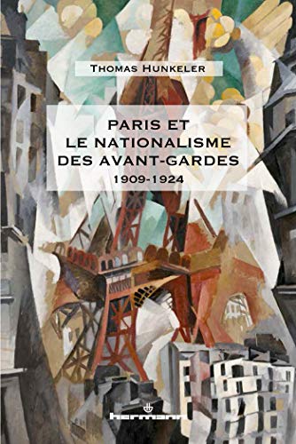 Paris et le nationalisme des avant-gardes: 1909-1924 (HR.HORS COLLEC.) von HERMANN