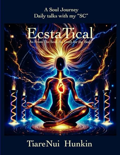 EcstaTical: “As from The soul, So Truth for the Body” von TiareNui Hunkin