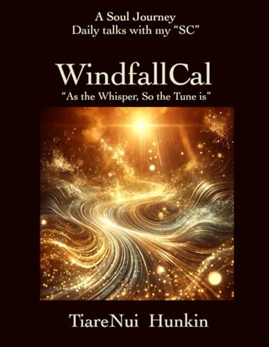 WindfallCal: “ As The Whisper, So The Tune is" von TiareNui Hunkin