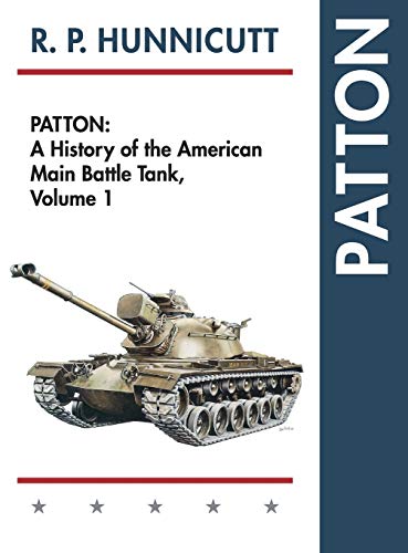 Patton: A History of the American Main Battle Tank