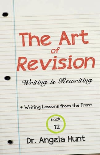 The Art of Revision: Writing is Rewriting von HuntHaven Press