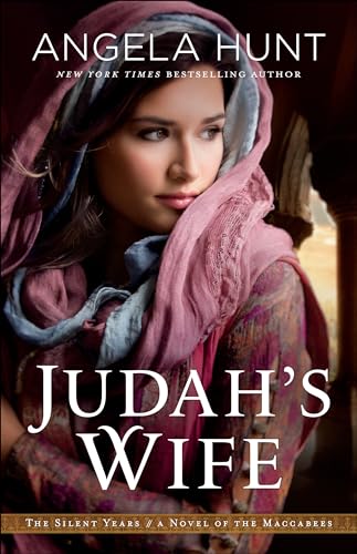 Judah's Wife: A Novel of the Maccabees (The Silent Years)