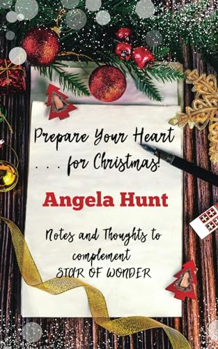 Prepare Your Heart . . . for Christmas!: Notes and Thoughts to Complement STAR OF WONDER