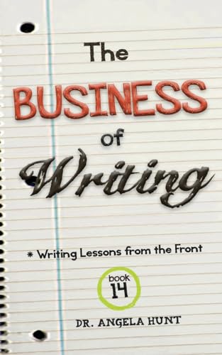 The Business of Writing (Writing Lessons from the Front) von Hunthaven Press