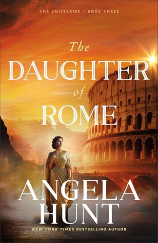 The Daughter of Rome (Emissaries, 3, Band 3) von Bethany House Publishers, a division of Baker Publishing Group