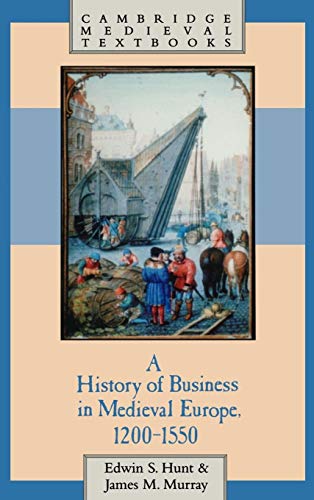 A History of Business in Medieval Europe, 1200 1550 (Cambridge Medieval Textbooks)