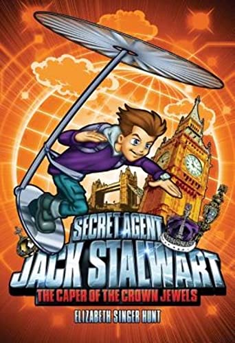 Secret Agent Jack Stalwart: Book 4: The Caper of the Crown Jewels: England (The Secret Agent Jack Stalwart Series, 4, Band 4)