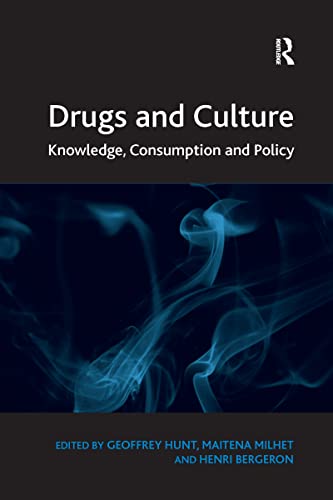 Drugs and Culture: Knowledge, Consumption and Policy