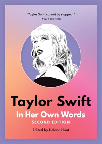 Taylor Swift: In Her Own Words (In Their Own Words) von Agate B2