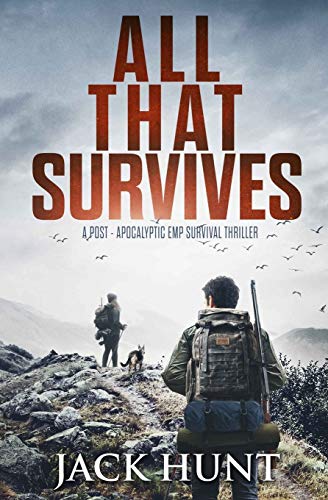 All That Survives: A Post-Apocalyptic EMP Survival Thriller (Lone Survivor, Band 2) von Independently Published
