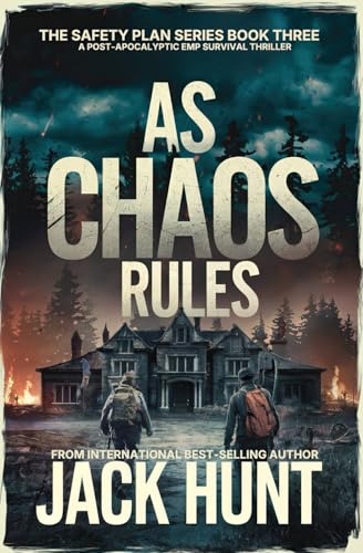 As Chaos Rules: A Post-Apocalyptic EMP Survival Thriller (The Safety Plan, Band 3) von Independently published