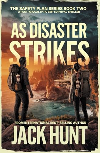 As Disaster Strikes: A Post-Apocalyptic EMP Survival Thriller (The Safety Plan, Band 2) von Independently published