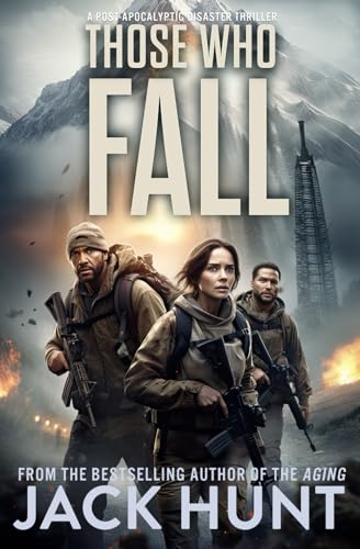 Those Who Fall: A Post-Apocalyptic Disaster Thriller (Ring of Fire, Band 2) von Independently published