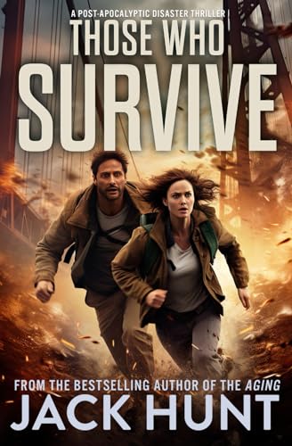 Those Who Survive: A Post-Apocalyptic Disaster Thriller (Ring of Fire, Band 1)